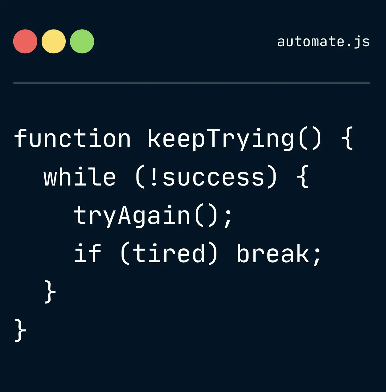 JavaScript function named keepTrying with a motivational message about persistence and taking breaks, shown in a code editor style.